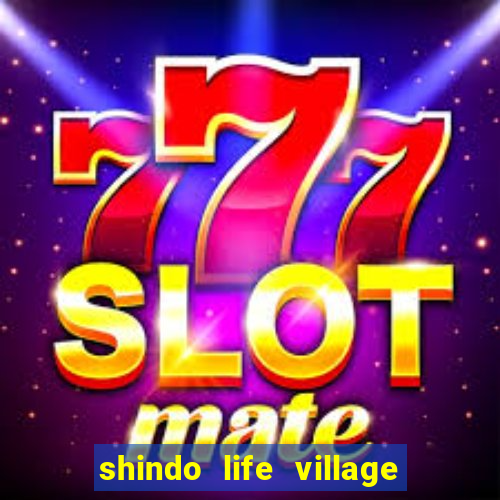 shindo life village blaze private server codes